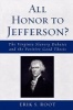 All Honor to Jefferson? - The Virginia Slavery Debates and the Positive Good Thesis (Paperback) - Erik S Root Photo