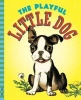 The Playful Little Dog (Hardcover) - Jean Horton Berg Photo