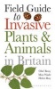 Field Guide to Invasive Plants and Animals in Britain (Paperback) - Olaf Booy Photo