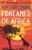 I Dreamed of Africa (Paperback) - Kuki Gallmann Photo