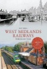 West Midlands Railways Through Time (Paperback) - Ray Shill Photo