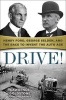 Drive! - Henry Ford, George Selden, and the Race to Invent the Auto Age (Hardcover) - Lawrence Goldstone Photo