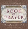 The Oneworld Book of Prayer - A Treasury of Prayers from Around the World (Paperback) - Juliet Mabey Photo