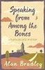 Speaking from Among the Bones (Paperback) - Alan Bradley Photo