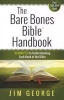 The Bare Bones Bible Handbook - 10 Minutes to Understanding Each Book of the Bible (Paperback) - Jim George Photo