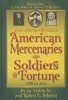 Fame * Fortune * Frustration - American Mercenaries and Soldiers of Fortune 1788-2014 (Hardcover) - Jay Sr Mallin Photo