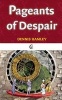 Pageants of Despair (Paperback, 1st Paul Dry Books ed) - Dennis Hamley Photo