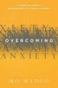 Overcoming Anxiety - Your Biblical Guide to Breaking Free from Fear and Worry (Paperback) - Mo Mydlo Photo