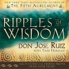 Ripples of Wisdom - Cultivating the Hidden Truths from Your Heart (Hardcover, New) - Don Jose Ruiz Photo