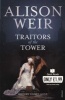 Traitors of the Tower (Paperback, Quick Reads ed) - Alison Weir Photo