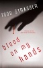 Blood on My Hands (Paperback) - Todd Strasser Photo