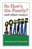 So How's the Family? - And Other Essays (Paperback) - Arlie Russell Hochschild Photo