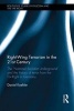 Right-Wing Terrorism in the 21st Century - The 'National Socialist Underground' and the History of Terror from the Far-Right in Germany (Hardcover) - Daniel Kohler Photo