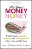 It's Your Money, Honey - A Girl's Guide to Saving, Investing, and Building Wealth at Every Age and Life Stage (Paperback) - Laura J McDonald Photo