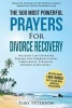 Prayer the 500 Most Powerful Prayers for Divorce Recovery - Includes Life Changing Prayers for Communication, Forgiveness, Strength, Divorce & Bullying (Paperback) - Toby Peterson Photo