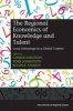 The Regional Economics of Knowledge and Talent - Local Advantage in a Global Context (Hardcover) - Charlie Karlsson Photo