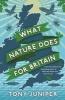 What Nature Does for Britain (Paperback, Main) - Tony Juniper Photo