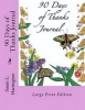 90 Days of Thanks Journal LP - Large Print Edition (Large print, Paperback, large type edition) - Susan L Harrington Photo