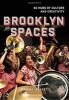 Brooklyn Spaces - 50 Hubs of Culture and Creativity (Paperback) - Oriana Leckert Photo