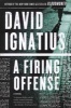 A Firing Offense - A Novel (Paperback) - David Ignatius Photo