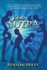 Kama Sutra - Kama Sutra Be the Expert of Love Making and Learn the Modern Ways of Sex Styles, Positions, and Become an Irresistible Lover! (Paperback) - Benson Hiles Photo