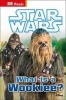 Star Wars What is a Wookiee? (Hardcover) - Dk Photo