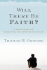 Will There Be Faith? - A New Vision for Educating and Growing Disciples (Paperback) - Thomas H Groome Photo