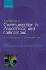 Handbook of Communication in Anaesthesia & Critical Care - A Practical Guide to Exploring the Art (Paperback) - Allan M Cyna Photo