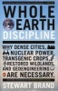 Whole Earth Discipline - Why Dense Cities, Nuclear Power, Transgenic Crops, Restored Wildlands, and Geoengineering Are Necessary (Paperback) - Stewart Brand Photo