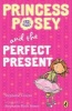 Princess Posey and the Perfect Present (Paperback) - Stephanie Greene Photo