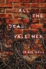 All the Dead Yale Men - A Novel (Hardcover) - Craig Nova Photo