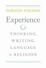 Experience - Thinking, Writing, Language, and Religion (Paperback) - Norman Fischer Photo