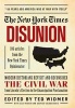 The New York Times: Disunion - Modern Historians Revisit and Reconsider the Civil War from Lincoln's Election to the Emancipation Proclamation (Hardcover, New) - Ted Widmer Photo