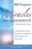 Miracles Are Guaranteed - A Handbook for Living (Paperback) - Bill Ferguson Photo