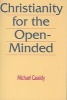 Christianity for the Open-Minded - An Invitation to Doubters (Paperback) - Michael Cassidy Photo