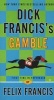 Dick Francis's Gamble (Paperback) - Felix Francis Photo