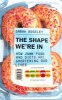 The Shape We're In - How Junk Food and Diets are Shortening Our Lives (Paperback, Main) - Sarah Boseley Photo