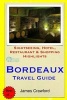 Bordeaux Travel Guide - Sightseeing, Hotel, Restaurant & Shopping Highlights (Paperback) - James Crawford Photo