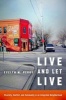 Live and Let Live - Diversity, Conflict, and Community in an Integrated Neighborhood (Paperback) - Evelyn M Perry Photo