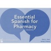 Essential Spanish for Pharmacists (English, Spanish, Paperback, 3rd) - Glenn L Kisch Photo