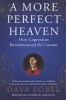 A More Perfect Heaven - How Copernicus Revolutionised the Cosmos (Paperback) - Dava Sobel Photo