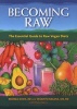 Becoming Raw - The Essential Guide to Raw Vegan Diets (Paperback) - Brenda Davis Photo