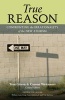 True Reason - Confronting the Irrationality of the New Atheism (Paperback) - Tom Gilson Photo