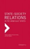 State-Society Relations in the Arab Gulf States (Hardcover) - Mazher Ahmad Al Zoby Photo