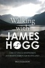 Walking with James Hogg - The Ettrick Shepherd's Journeys Through Scotland (Paperback) - Bruce Gilkison Photo