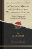 A Practical Manual of Oxy-Acetylene Welding and Cutting - With a Treatise on Acetylene and Oxygen (Classic Reprint) (Paperback) - P F Willis Photo