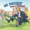 Mr. President Goes to School (Hardcover) - Rick Walton Photo