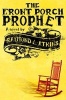 Front Porch Prophet - A Novel (Hardcover) - Raymond L Atkins Photo