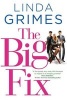 The Big Fix (Hardcover) - Linda Grimes Photo