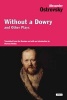 Without a Dowry - and other plays (Paperback) - Alexander Ostrovsky Photo